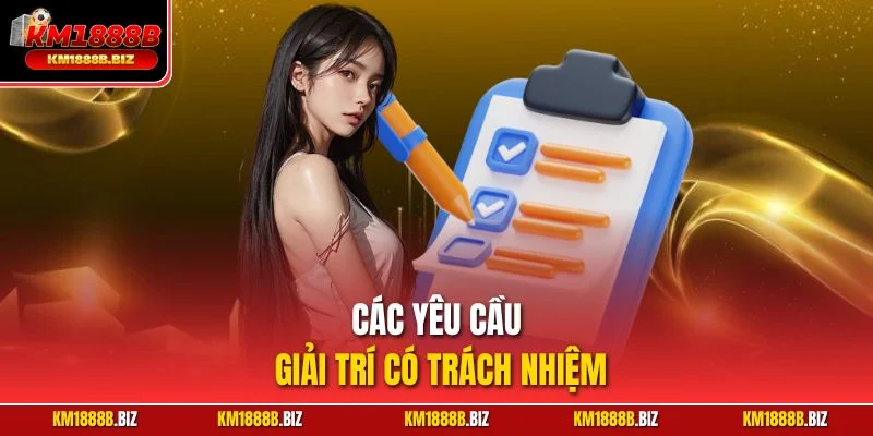 Các yêu cầu giải trí có trách nhiệm