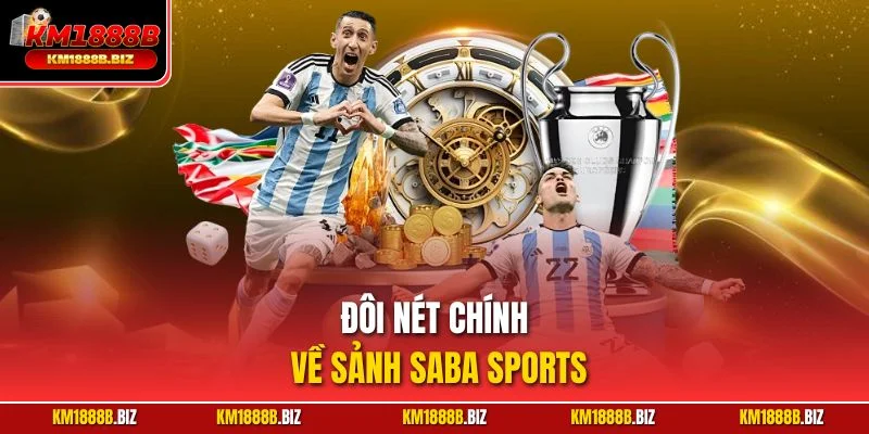Đôi nét chính về sảnh Saba Sports