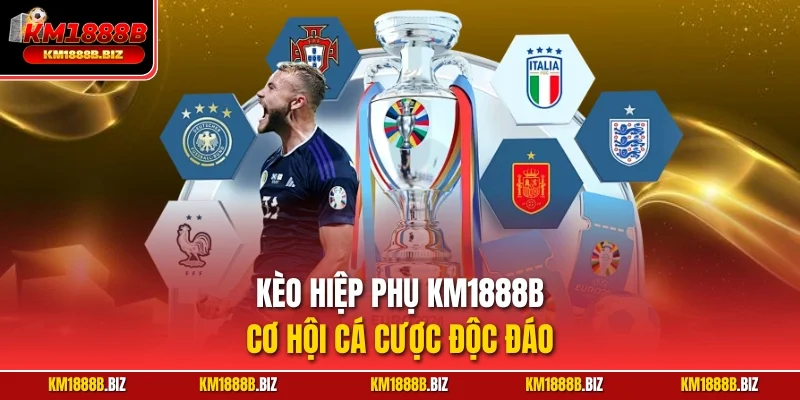Kèo hiệp phụ KM1888B – Cơ hội cá cược độc đáo