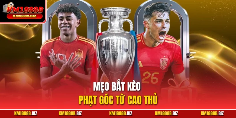 Mẹo bắt kèo phạt góc từ cao thủ